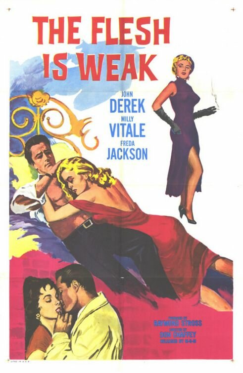 The Flesh Is Weak (1957) постер
