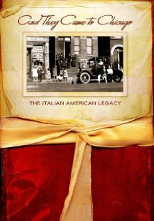 And They Came to Chicago: The Italian American Legacy (2007) постер