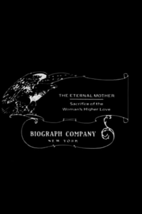 The Eternal Mother (1912) постер