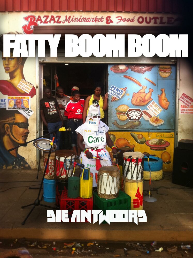 Die Antwoord: Fatty Boom Boom (2012) постер