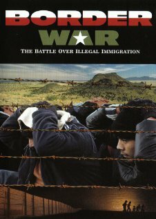 Border War: The Battle Over Illegal Immigration (2006) постер