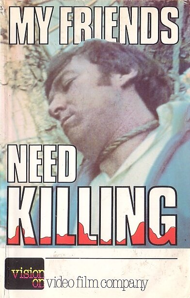 Моих друзей нужно убить (1976) постер