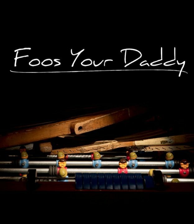 Foos Your Daddy (2015) постер