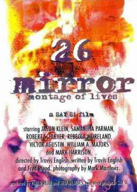 26 Mirror: Montage of Lives (2005) постер