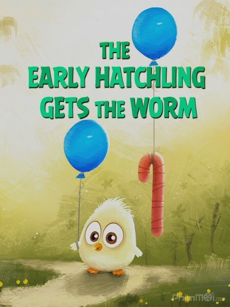 The Early Hatchling Gets the Worm (2016) постер