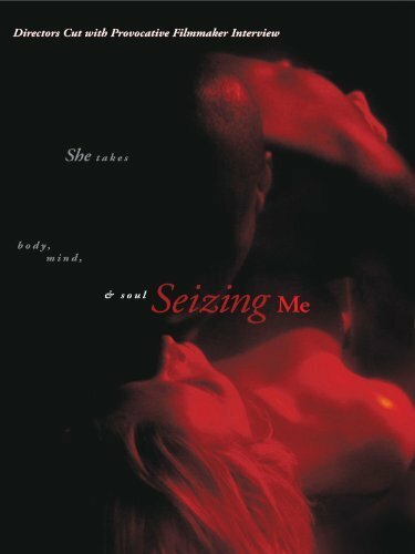Seizing Me (2003) постер