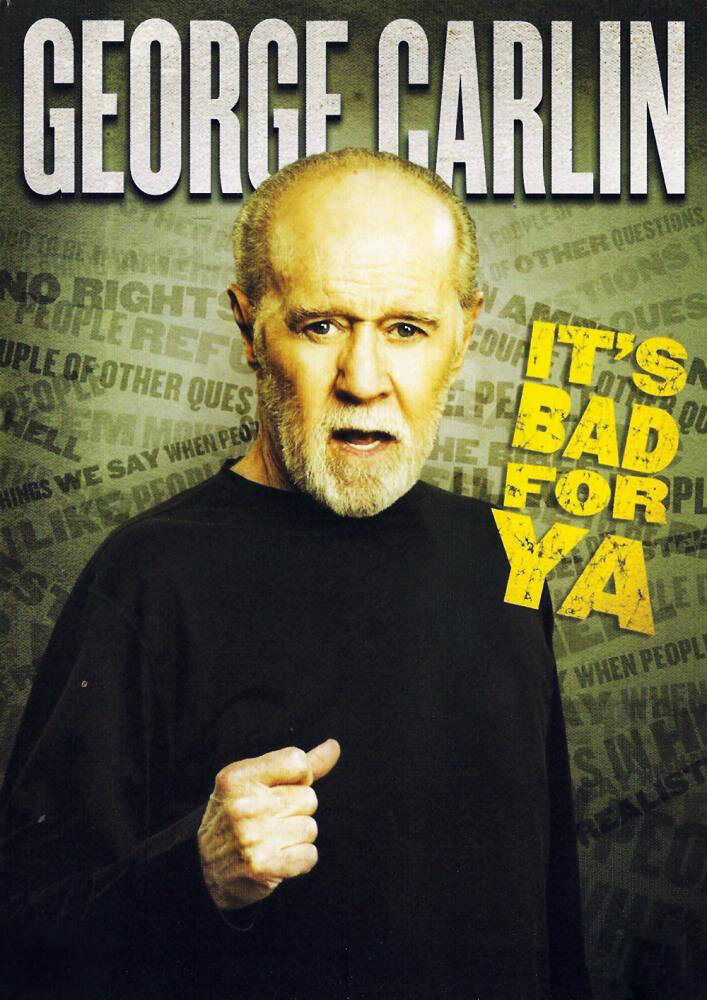 Джордж Карлин: Это плохо для тебя! (2008) постер