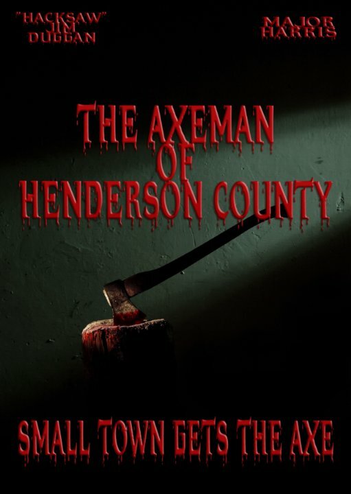 The Axeman of Henderson County (2014) постер